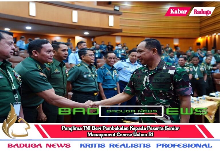 Panglima TNI Berikan Pembekalan Kepada Peserta Senior Management Course Unhan RI