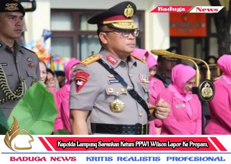 Kapolda Lampung Sarankan Ketum PPWI Wilson Lapor Ke Propam, Jika Ada Anggotanya Terlibat Ambil Upeti